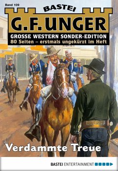 Verdammte Treue / G. F. Unger Sonder-Edition Bd.109 (eBook, ePUB) - Unger, G. F.