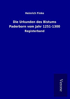Die Urkunden des Bistums Paderborn vom Jahr 1251-1300