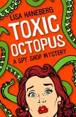 Toxic Octopus (A Spy Shop Mystery, #1) (eBook, ePUB)