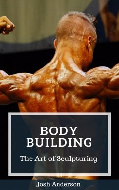 Cover Body Building; The Art of Sculpturing (Muscle Up Series, #3) (eBook, ePUB)