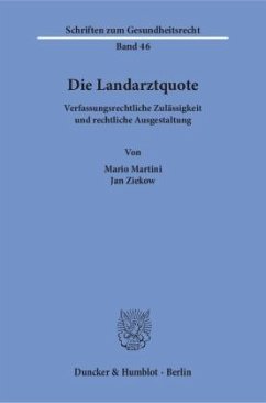 Die Landarztquote - Martini, Mario;Ziekow, Jan