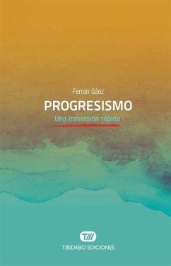 Progresismo : una inmersión rápida - Sàez Mateu, Ferran