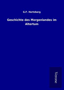 Geschichte des Morgenlandes im Altertum - Hertzberg, G. F.