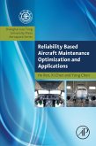 Reliability Based Aircraft Maintenance Optimization and Applications (eBook, ePUB)