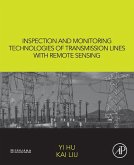 Inspection and Monitoring Technologies of Transmission Lines with Remote Sensing (eBook, ePUB)