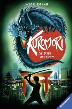 Die Diebe des Lichts / Kuromori Bd.2 - Rohan, Jason