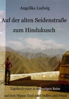 Auf der alten Seidenstraße zum Hindukusch - Ludwig, Angelika