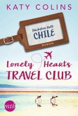 Lonely Hearts Travel Club - Nächster Halt: Chile / Travel Club Bd.3