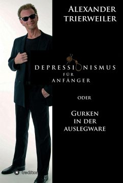 Depressionismus für Anfänger (eBook, ePUB) - Trierweiler, Alexander