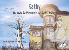 Kathy das freche Schlossgespenst von Schloss Freiland - Pfolz, Karin