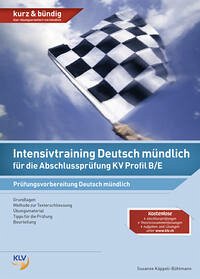 Intensivtraining Deutsch mündlich für die Abschlussprüfung KV Profil B/E
