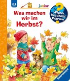 Was machen wir im Herbst? / Wieso? Weshalb? Warum? Junior Bd.61