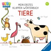 Mein erstes Klappen-Wörterbuch: Tiere