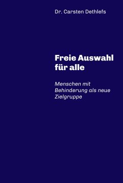 Freie Auswahl für alle (eBook, ePUB) - Dethlefs, Carsten