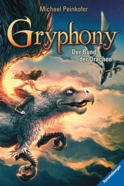Der Bund der Drachen / Gryphony Bd.2 - Peinkofer, Michael