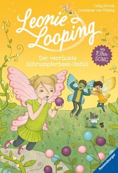 Der verrückte Schrumpferbsen-Unfall / Leonie Looping Bd.3 - Stronk, Cally