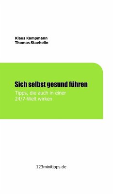 Sich selbst gesund führen (eBook, ePUB) - Kampmann, Klaus; Staehelin, Thomas