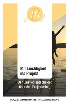 Mit Leichtigkeit ins Projekt - Zimmermann, Holger;Zimmermann, Tina