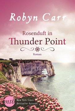 Rosenduft in Thunder Point / Thunder Point Bd.7 - Carr, Robyn