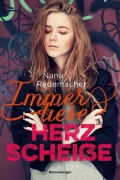 Immer diese Herzscheiße - Rademacher, Nana