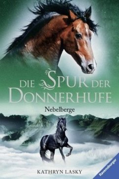 Nebelberge / Die Spur der Donnerhufe Bd.3 - Lasky, Kathryn