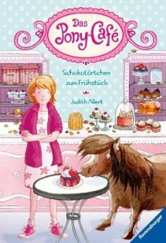 Schokotörtchen zum Frühstück / Das Pony-Café Bd.1 - Allert, Judith