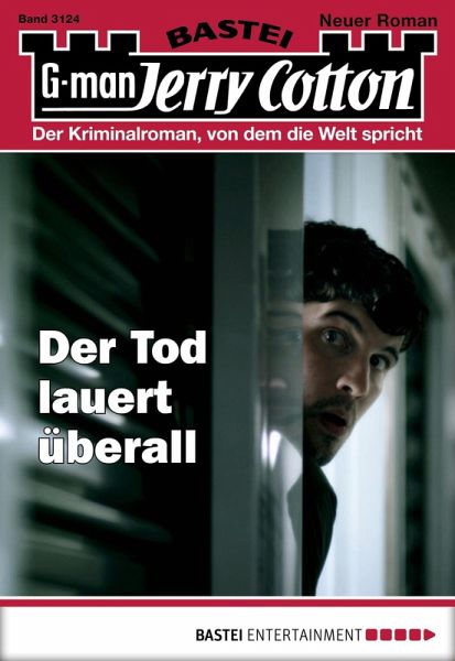 Der Tod lauert überall / Jerry Cotton Bd.3124 (eBook, ePUB)
