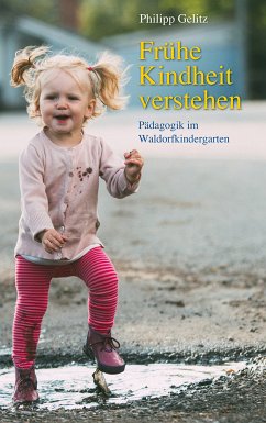 Frühe Kindheit verstehen (eBook, PDF) - Gelitz, Philipp