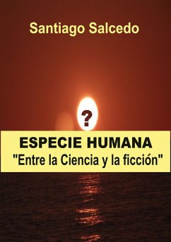 La Especie Humana (eBook, ePUB) - Salcedo, Santiago