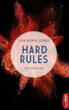 Dein Begehren / Hard Rules Bd.2 (eBook, ePUB) - Jones, Lisa Renee