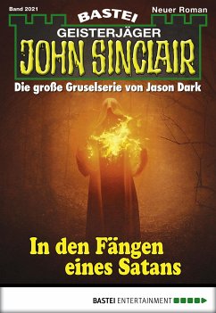 In den Fängen eines Satans / John Sinclair Bd.2021 (eBook, ePUB) - Hill, Ian Rolf