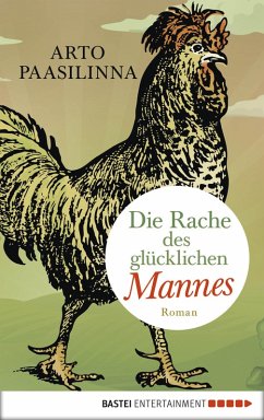 Die Rache des glücklichen Mannes (eBook, ePUB) - Paasilinna, Arto