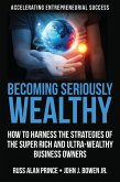 Becoming Seriously Wealthy (eBook, ePUB)