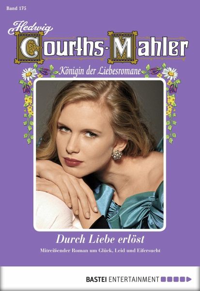 Hedwig Courths-Mahler - Folge 175 (eBook, ePUB) Hedwig Courths-Mahler - Folge 175 (eBook, ePUB)