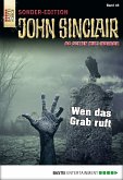 Wen das Grab ruft / John Sinclair Sonder-Edition Bd.48 (eBook, ePUB)