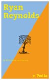 e-Pedia: Ryan Reynolds (eBook, ePUB) e-Pedia: Ryan Reynolds (eBook, ePUB)