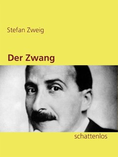 Der Zwang (eBook, ePUB) - Zweig, Stefan