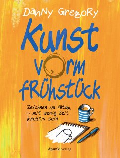 Kunst vorm Frühstück (eBook, PDF) - Gregory, Danny