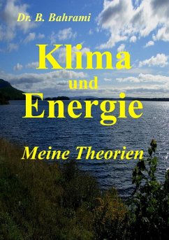 Klima und Energie, Meine Theorien (eBook, ePUB) - Bahrami, Bahram