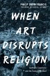 When Art Disrupts Religion (eBook, ePUB) - Bild 1