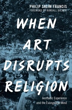 When Art Disrupts Religion (eBook, ePUB) - Francis, Philip S.