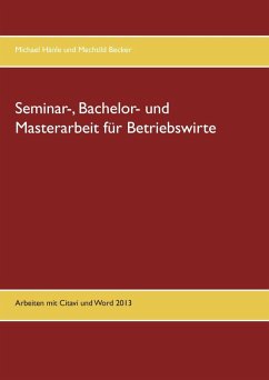 Seminar-, Bachelor- und Masterarbeit für Betriebswirte (eBook, ePUB) - Hänle, Michael; Becker, Mechtild