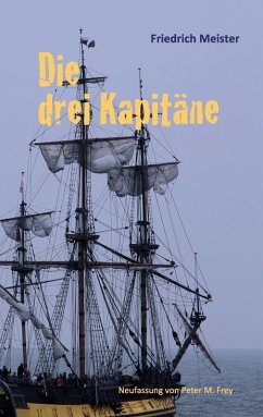 Die drei Kapitäne (eBook, ePUB) - Meister, Friedrich