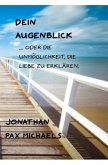 Dein Augenblick Dein Augenblick