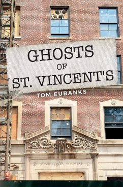 Ghosts of St. Vincent's (eBook, ePUB) - Eubanks, Tom