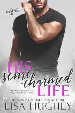 His Semi-Charmed Life (A Second Chance Romance) (eBook, ePUB) - Hughey, Lisa