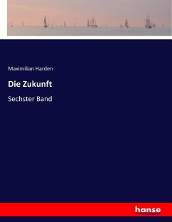 Die Zukunft - Harden, Maximilian