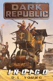 Indigo - Dark Republic Book Two (eBook, ePUB)