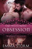 Obsession (Grey Wolves Rising, #2) (eBook, ePUB)