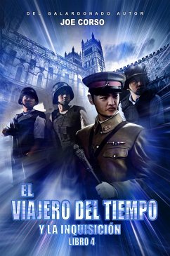 El Viajero Del Tiempo Y La Inquisición (Libro 4) (eBook, ePUB) - Corso, Joe